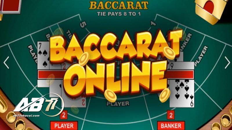 Cá cược thả ga game Baccarat AB77 để nhận tiền thưởng khủng