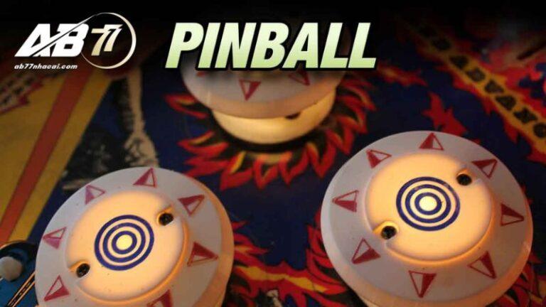 Pinball là gì và bí kíp chơi thắng lớn tại nhà cái AB77