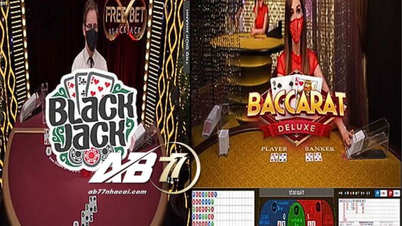 Lợi thế giữa hai game bài Baccarat và Blackjack