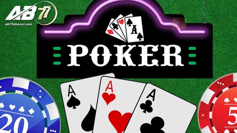Tìm hiểu về tựa game bài poker tại AB77 
